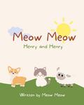 Meow Meow, Henry and Henry. A kids story book for ages 6-8 about the commonalities of sharing the same name