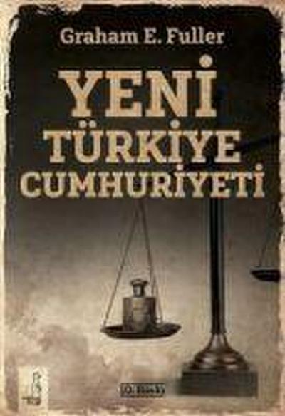 E. Fuller, G: Yeni Türkiye Cumhuriyeti