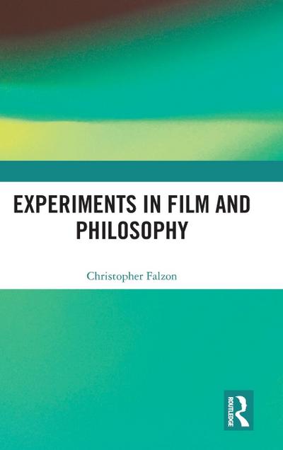 Experiments in Film and Philosophy