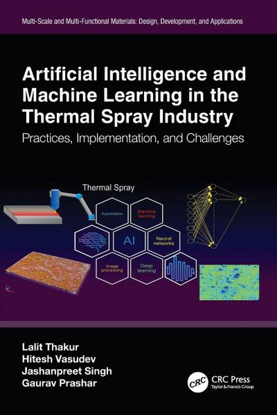 Artificial Intelligence and Machine Learning in the Thermal Spray Industry