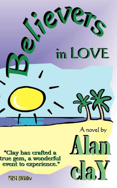 Believers in Love - Alan Clay