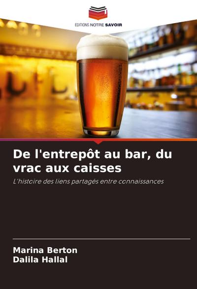 De l’entrepôt au bar, du vrac aux caisses