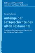 Anfänge der Textgeschichte des Alten Testaments  - ...