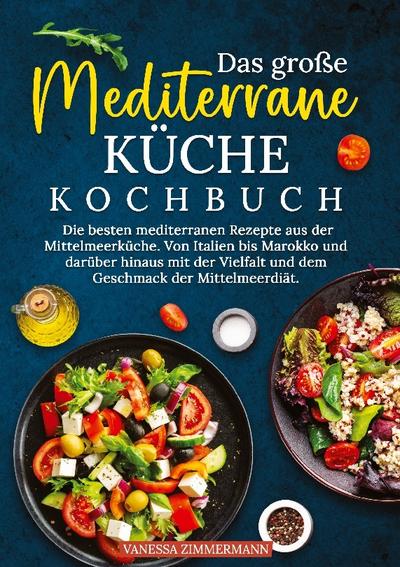 Das große Mediterrane Küche Kochbuch