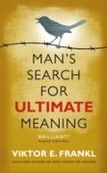 Man’s Search for Ultimate Meaning