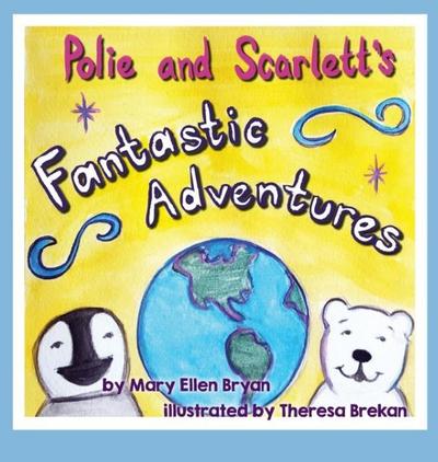 Polie and Scarlett’s Fantastic Adventures