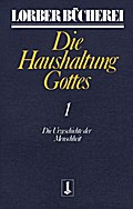Die Haushaltung Gottes, 3 Teile
