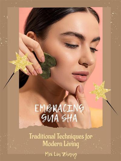 Embracing Gua Sha