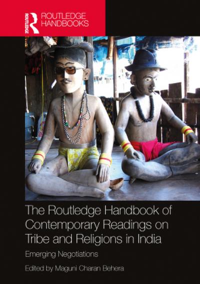 The Routledge Handbook of Contemporary Readings on Tribe and Religions in India