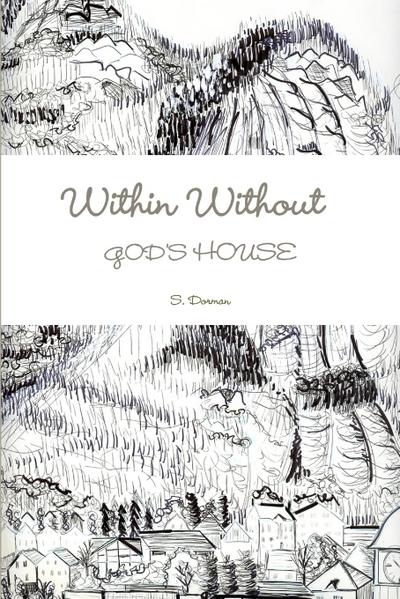 WITHIN WITHOUT  God’s House