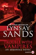The Trouble With Vampires: An Argeneau Novel