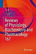 Reviews of Physiology, Biochemistry and Pharmacology, Vol. 167
