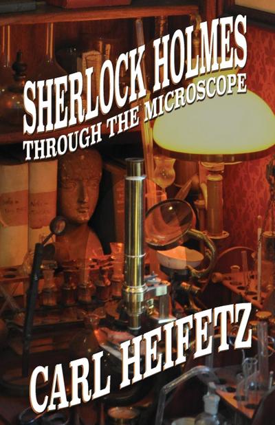 Sherlock Holmes Through The Microscope
