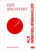 Der Architekt als Immobilienmakler