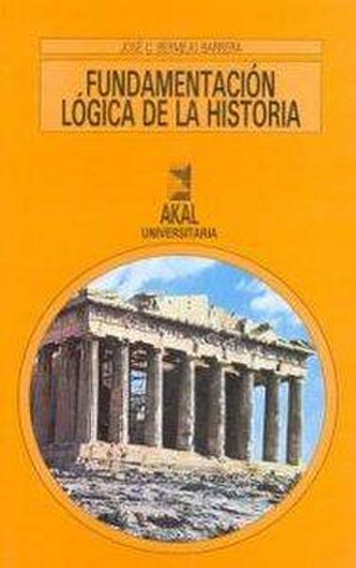 Fundamentación lógica de la Historia : introducción a la historia teórica
