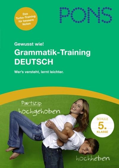 Grammatik-Training 5. Klasse Deutsch: Alle wichtigen Grammatikregeln lernen und üben - Peter Hoffmann, Volker Losch