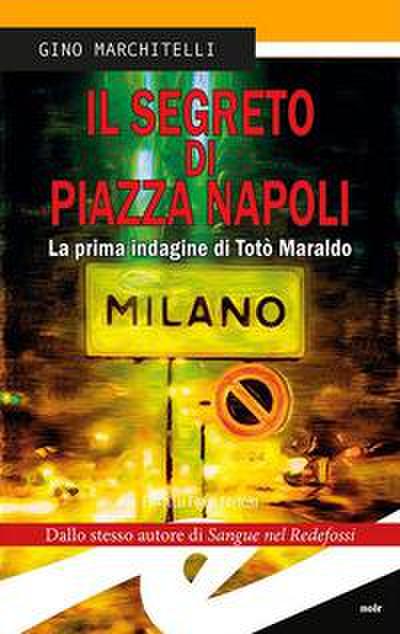 Il segreto di Piazza Napoli. La prima indagine di Totò Maraldo