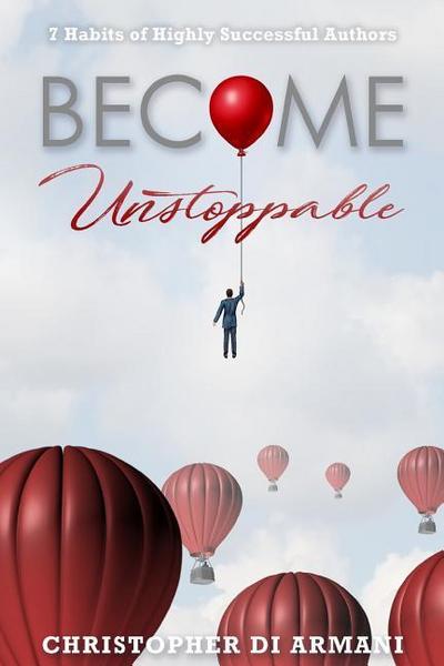 Become Unstoppable: 7 Habits of Highly Successful Authors