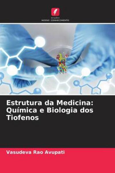 Estrutura da Medicina: Química e Biologia dos Tiofenos