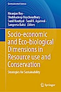 Socio-economic and Eco-biological Dimensions in Resource use and Conservation