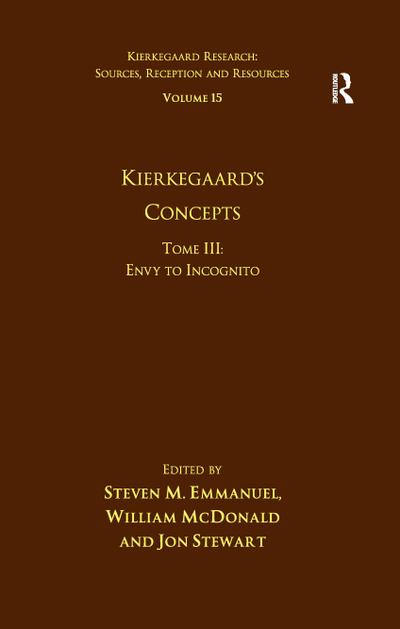 Volume 15, Tome III: Kierkegaard’s Concepts