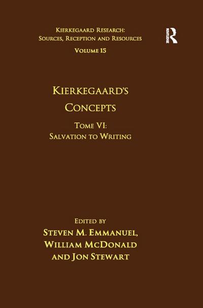 Volume 15, Tome VI: Kierkegaard’s Concepts