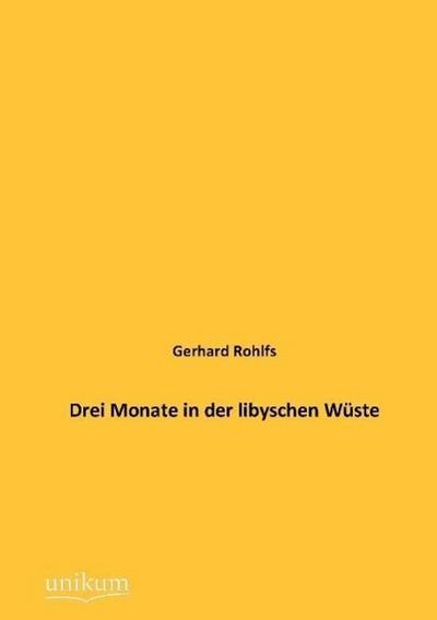 Drei Monate in der libyschen Wüste