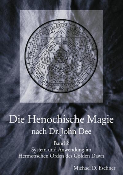 Die Henochische Magie nach Dr. John Dee