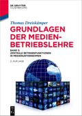 Grundlagen der Medienbetriebslehre von Thomas Dreiskämper | Ebook
