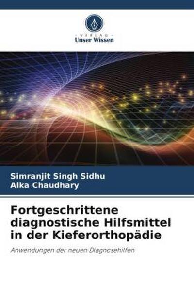 Fortgeschrittene diagnostische Hilfsmittel in der Kieferorthopädie