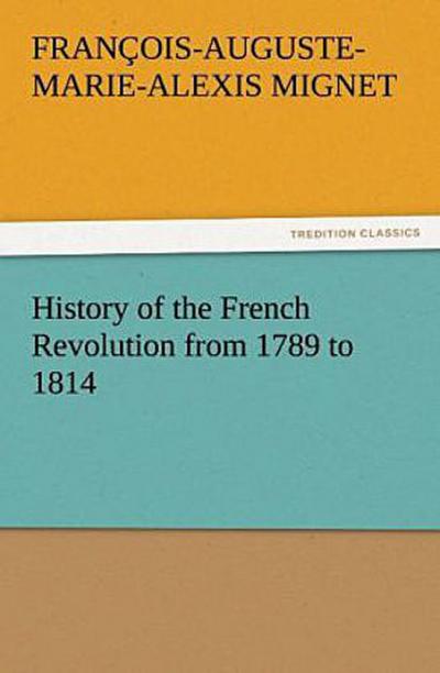 History of the French Revolution from 1789 to 1814