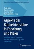 Aspekte der Baubetriebslehre in Forschung und Prax