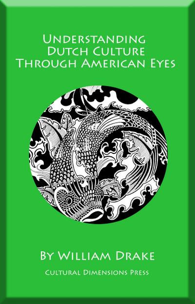 Understanding Dutch Culture Through American Eyes
