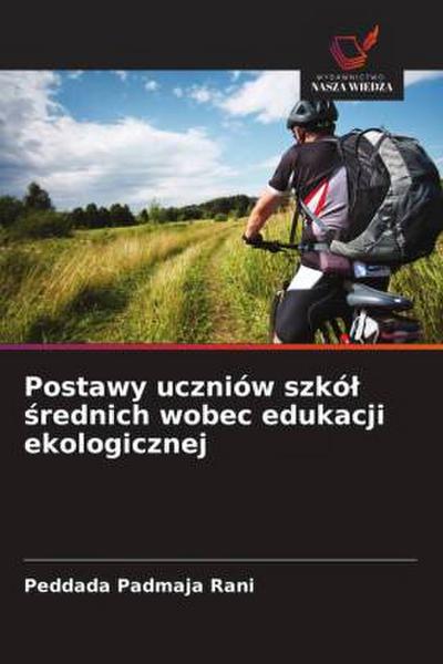 Postawy uczniów szkó¿ ¿rednich wobec edukacji ekologicznej