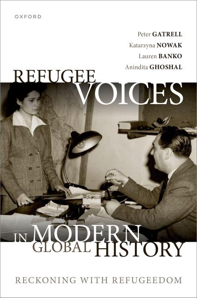 Refugee Voices in Modern Global History