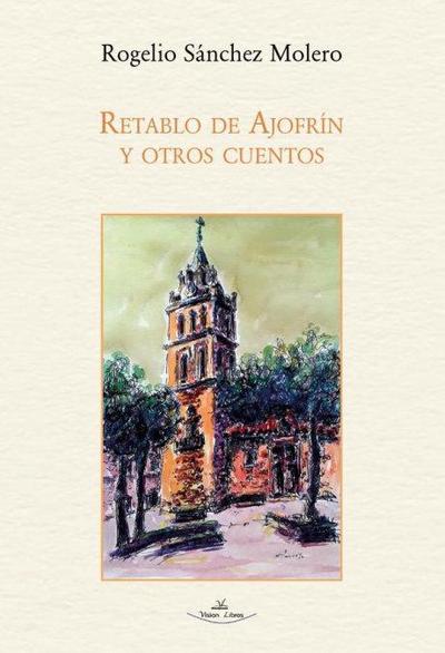 Retablo de Ajofrín y otros cuentos