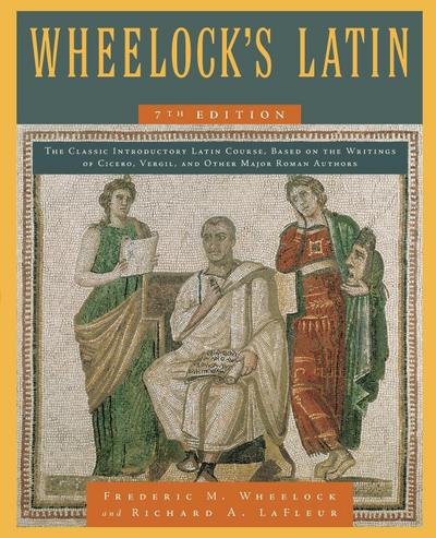 Wheelock’s Latin, 7th Edition (Revised)