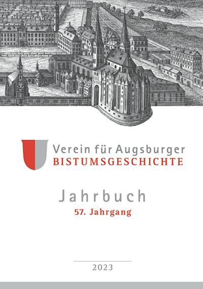 Jahrbuch / Verein für Augsburger Bistumsgeschichte: 57. Jahrgang
