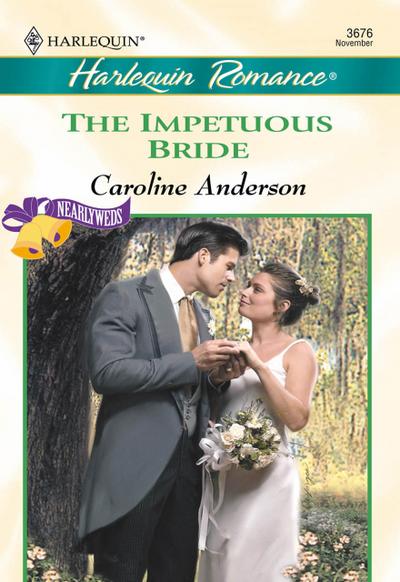 The Impetuous Bride (Mills & Boon Cherish)
