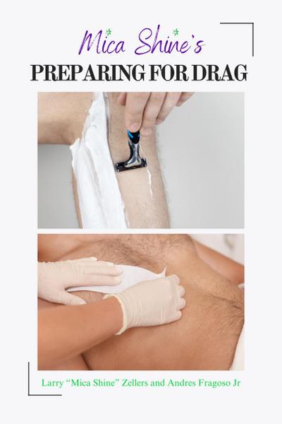Mica Shine’s Preparing For Drag