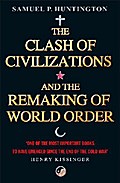 The Clash of Civilizations and the Remaking of World Order