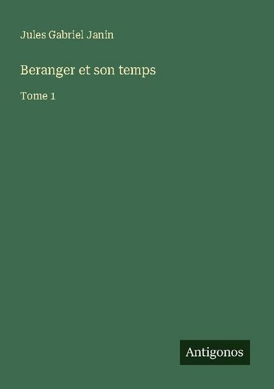 Beranger et son temps