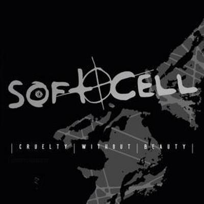 Soft Cell: Cruelty Without Beauty (Remastered+Expanded 2CD)
