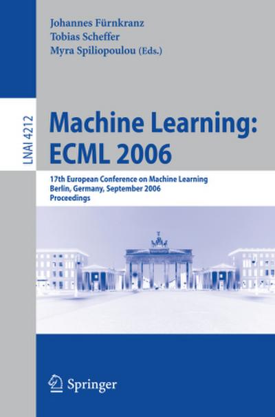 Machine Learning: ECML 2006