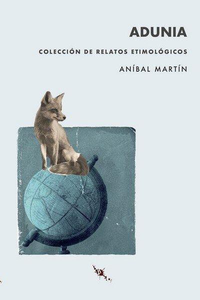 Adunia : colección de relatos etimológicos