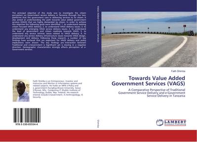 Towards Value Added Government Services (VAGS): A Comparative Perspective of Traditional Government Service Delivery and e-Government Service Delivery in Tanzania