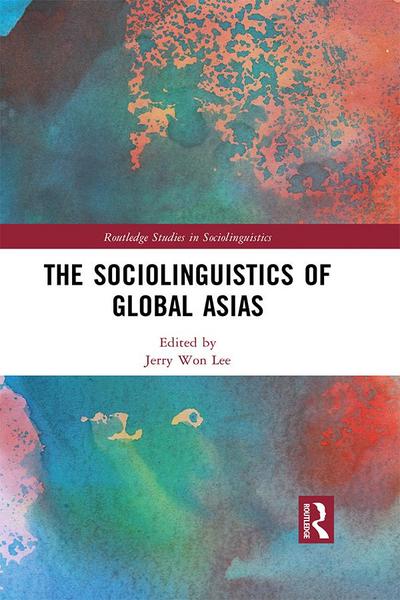 The Sociolinguistics of Global Asias