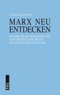 Marx neu entdecken: Das hellblaue Bändchen zur Einführung in die Kritik der Politischen Ökonomie