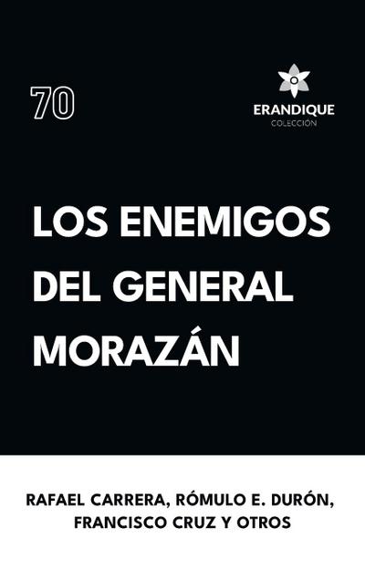 Los enemigos del general Morazán