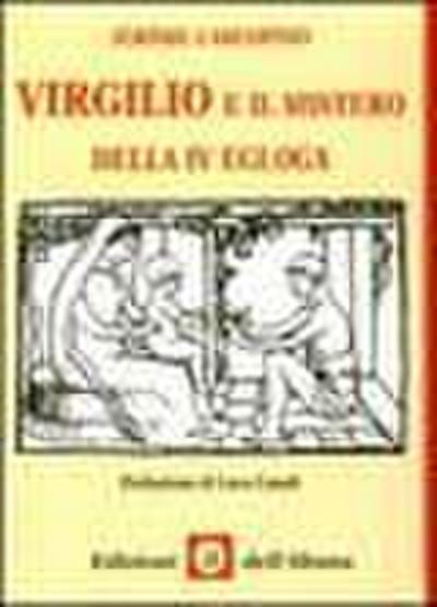 Virgilio e il mistero della IV Egloga